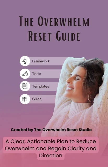 Overwhelm Reset Guide